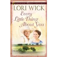 Every Little Thing about You by Wick, Lori, 9780736922401