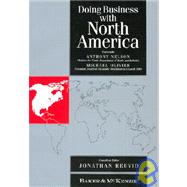 Doing Business with North America by Reuvid, Jonathan, 9780749412401