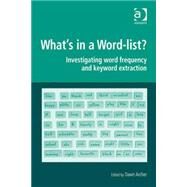 What's in a Word-list?: Investigating Word Frequency and Keyword Extraction by Archer; Dawn, 9780754672401