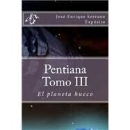 Pentiana by Exposito, Jose Enrique Serrano; Carreira, Miguel Angel Mateos; Amador, Ernesto Valdes, 9781507752401