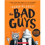 The Bad Guys (The Bad Guys #1) by Blabey, Aaron, 9780545912402