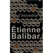 Citizenship by Balibar, Étienne, 9780745682402