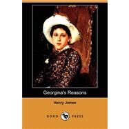 Georgina's Reasons by James, Henry, Jr., 9781406522402