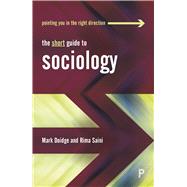 The Short Guide to Sociology by Doidge, Mark; Saini, Rima, 9781447352402