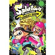 Splatoon: Squid Kids Comedy Show, Vol. 5 by Goto, Hideki, 9781974722402