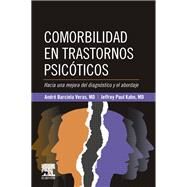 Comorbilidad en trastornos psicticos by Andr Barciela Veras; Jeffrey P. Kahn, 9788413822402