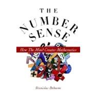 The Number Sense How the Mind Creates Mathematics by Dehaene, Stanislas, 9780195132403