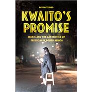 Kwaito's Promise by Steingo, Gavin, 9780226362403