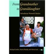 From Grandmother to Granddaughter by Gorkin, Michael; Pineda, Marta; Leal, Gloria, 9780520222403