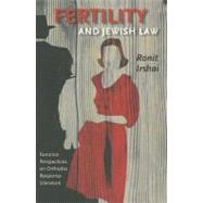 Fertility and Jewish Law by Irshai, Ronit; Linsider, Joel A., 9781611682403