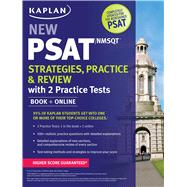 Kaplan New PSAT/NMSQT Strategies, Practice and Review with 2 Practice Tests Book + Online by Unknown, 9781625232403