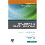 Advancements in Clinical Laryngology, an Issue of Otolaryngologic Clinics of North America by Bock, Jonathan M.; Ivey, Chandra; Zur, Karen B., 9780323682404