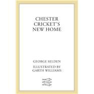 Chester Cricket's New Home by Selden, George; Williams, Garth, 9780374312404