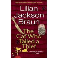 The Cat Who Tailed a Thief by Braun, Lilian Jackson, 9780515122404