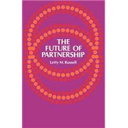The Future of Partnership by Russell, Letty M., 9780664242404