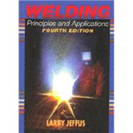 Welding Principles and Applications by Jeffus, Larry, 9780827382404