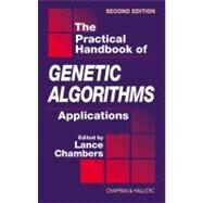 The Practical Handbook of Genetic Algorithms: Applications, Second Edition by Chambers; Lance D., 9781584882404