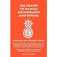 Big Island of Hawaii Restaurants and Dining : With Hilo and the Kona Coast by Carpenter, Cynthia V.; Carpenter, Robert E.; Lower, Dave, 9781931752404
