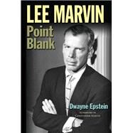 Lee Marvin Point Blank by Epstein, Dwayne, 9781936182404
