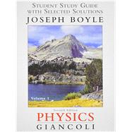 Student Study Guide & Selected Solutions Manual for Physics Principles with Applications Volume 1 by Giancoli, Douglas C.; Boyle, Joe, 9780321762405