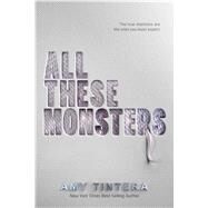 All These Monsters by Tintera, Amy, 9780358012405