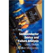 Semiconductor Device and Failure Analysis  Using Photon Emission Microscopy by Chim, Wai Kin, 9780471492405