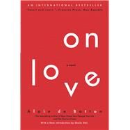 On Love A Novel by de Botton, Alain, 9780802142405