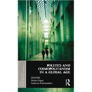 Politics and Cosmopolitanism in a Global Age by Gupta; Sonika, 9781138822405
