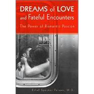 Dreams of Love and Fateful Encounters by Person, Ethel Spector, 9781585622405
