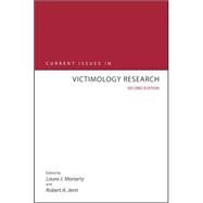 Current Issues in Victimology Research, Second Edition by Moriarty, Laura J.; Jerin, Robert A., 9781594602405