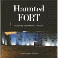 Haunted Fort by Walsh, Liza Gardner, 9781608932405