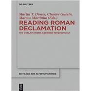 Reading Roman Declamation by Dinter, Martin T.; Gurin, Charles; Martinho, Marcos, 9783110352405