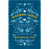 Modern Tarot by Tea, Michelle; Verwey, Amanda, 9780062682406