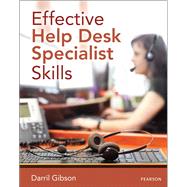 Effective Help Desk Specialist Skills by Gibson, Darril, 9780789752406