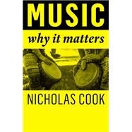 Music Why It Matters by Cook, Nicholas, 9781509542406