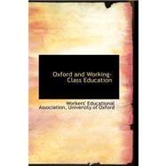 Oxford and Working-class Education by Association, Workers' Educationa, 9780559202407