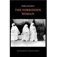 The Forbidden Woman by Mokeddem, Malika; Marcus, K. Melissa, 9780803282407
