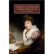Poetics of Character by Manning, Susan; Chandler, James, 9781107042407