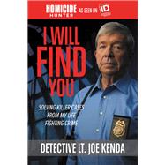 I Will Find You by Detective Lieutenant Joe Kenda, 9781478922407