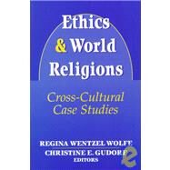 Ethics and World Religions by Wolfe, Regina Wentzel, 9781570752407