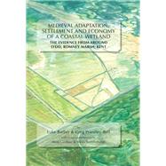 Medieval Adaptation, Settlement and Economy of a Coastal Wetland : The Evidence from Around Lydd, Romney Marsh, Kent by Barber, Luke; Priestley-Bell, Greg; Gardiner, Mark (CON); Sweetinburgh, Sheila (CON), 9781842172407