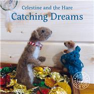 Catching Dreams by Celestine, Karin, 9781910862407