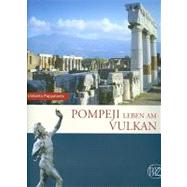 Pompeji : Leben am Vulkan by Pappalardo, Umberto, 9783805342407