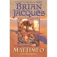 Mattimeo A Tale from Redwall by Jacques, Brian; Chalk, Gary, 9780142302408