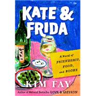 Kate & Frida by Kim Fay, 9780593852408