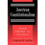 American Constitutionalism by Griffin, Stephen M., 9780691002408