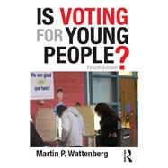 Is Voting for Young People? by Wattenberg; Martin P., 9781138962408