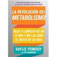 La revolucin del metabolismo by Haylie Pomroy; Eve Adamson, 9781400212408