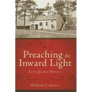 Preaching the Inward Light by Graves, Michael P., 9781602582408