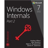 Windows Internals, Part 2 by Russinovich, Mark E.; Allievi, Andrea; Ionescu, Alex; Solomon, David A., 9780135462409